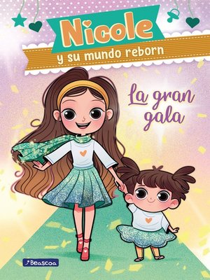 cover image of La gran gala (Nicole y su mundo reborn 2)